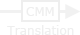 CMM Translation